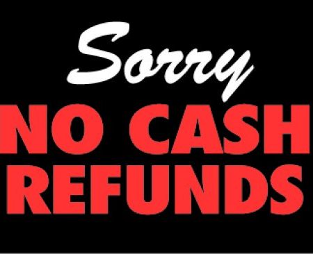 12 X 18  No Cash Refund Sign