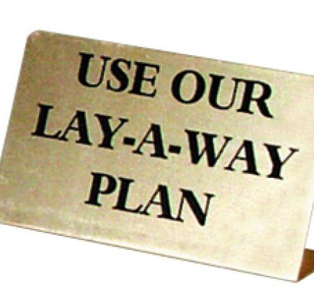 Lay-A-Way Plan Metal Showcase Sign
